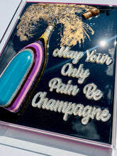 Load image into Gallery viewer, "No Pain But Champagne", 12x16" frame